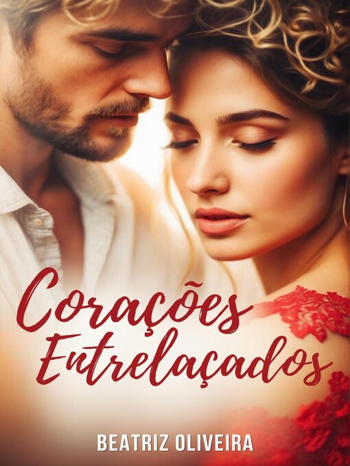 Title details for Corações Entrelaçados by Beatriz Oliveira - Available